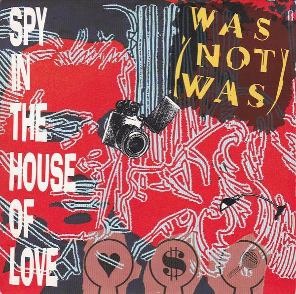Was (Not Was) - Spy In The House Of Love