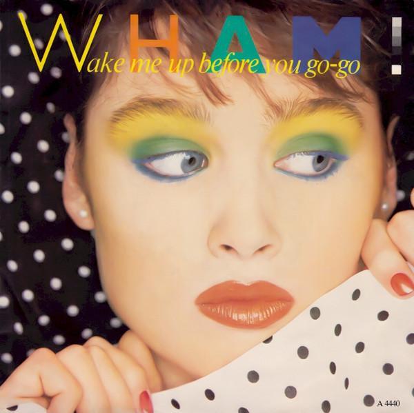 Wham! - Wake Me Up Before You Go-Go