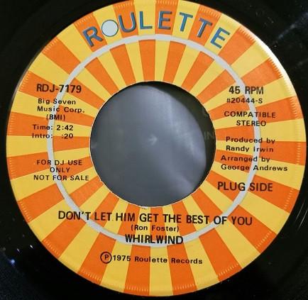 Whirlwind - Don't Let Him Get The Best Of You / Something, I Can Feel Something
