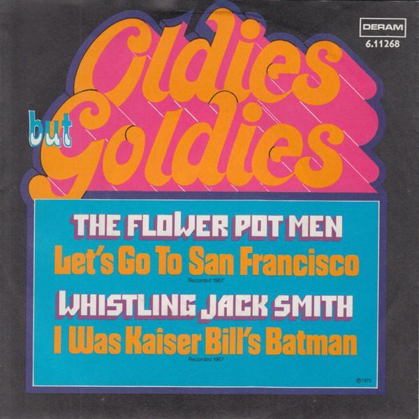 Whistling Jack Smith, Flower Pot Men - Let's Go To San Francisco / I Was Kaiser Bill's Batman