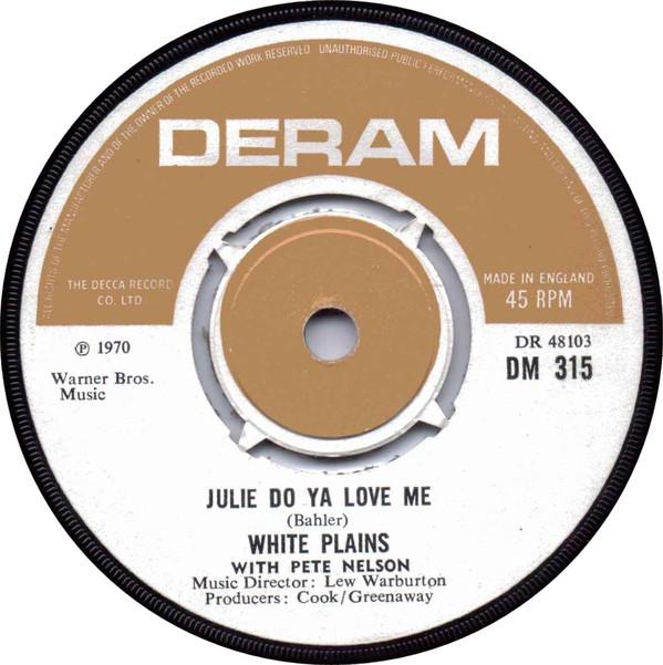 White Plains, Peter Nelson  - Julie Do Ya Love Me