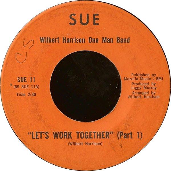 Wilbert Harrison - Let's Work Together