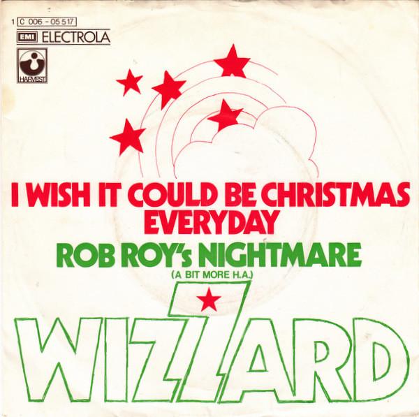 Wizzard (2) - I Wish It Could Be Christmas Everyday